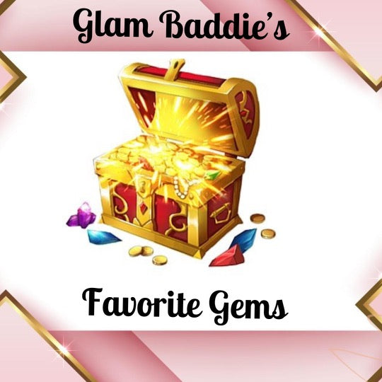 Glam Baddie’s Favorite Gems